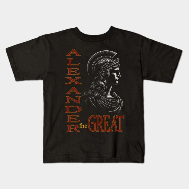 Alexander the Great: Make History in Style Kids T-Shirt by MetalByte